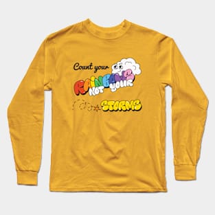 Count your Rainbows not your Storms LGBT Long Sleeve T-Shirt